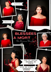 Théâtre : "Blessées à mort" par la Cie Graines de Folie_Saint-Germain-Laprade