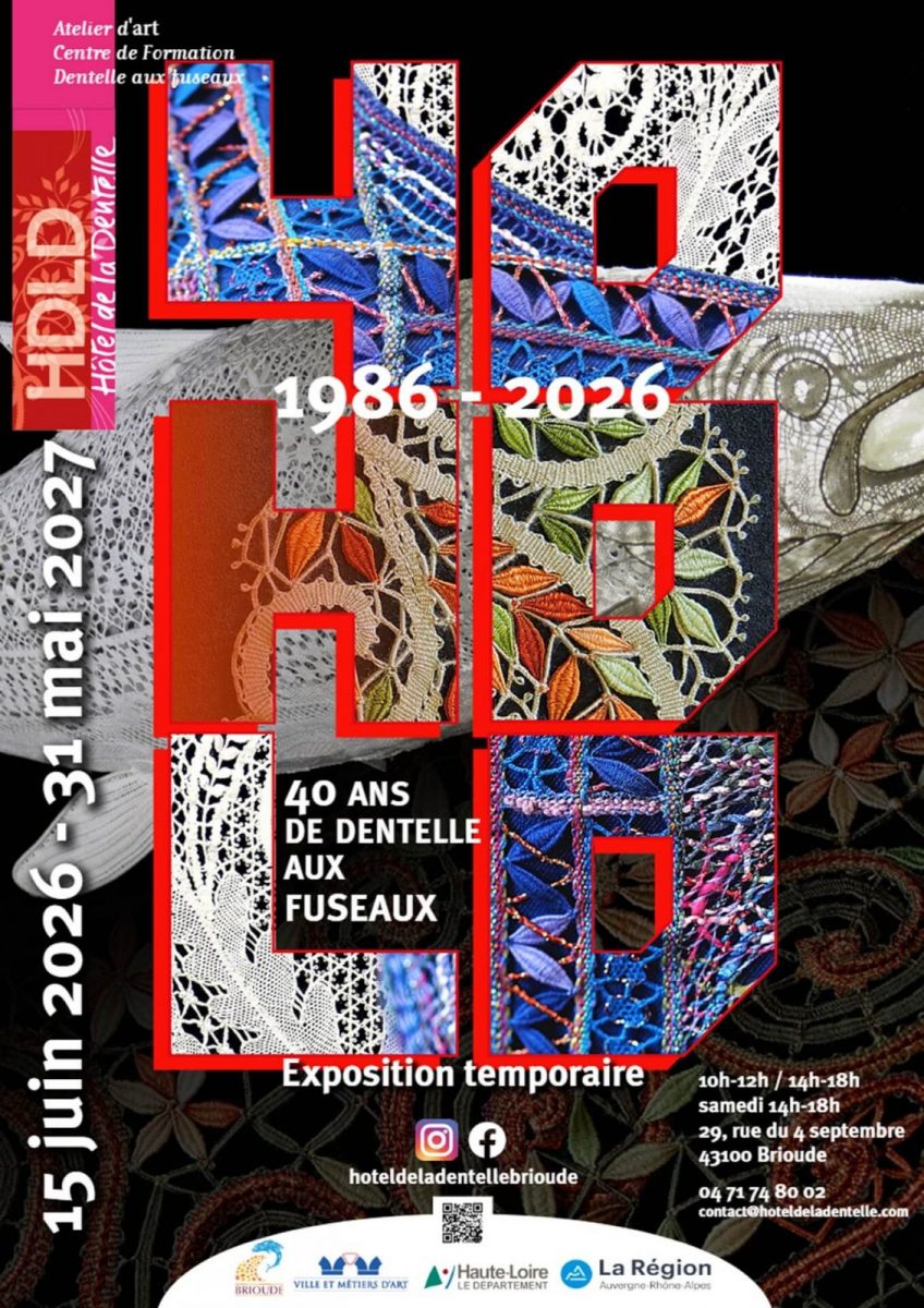 40 ans de dentelle aux fuseaux Un patrimoine altiligérien séculaire, un savoir-faire vivant._Brioude
